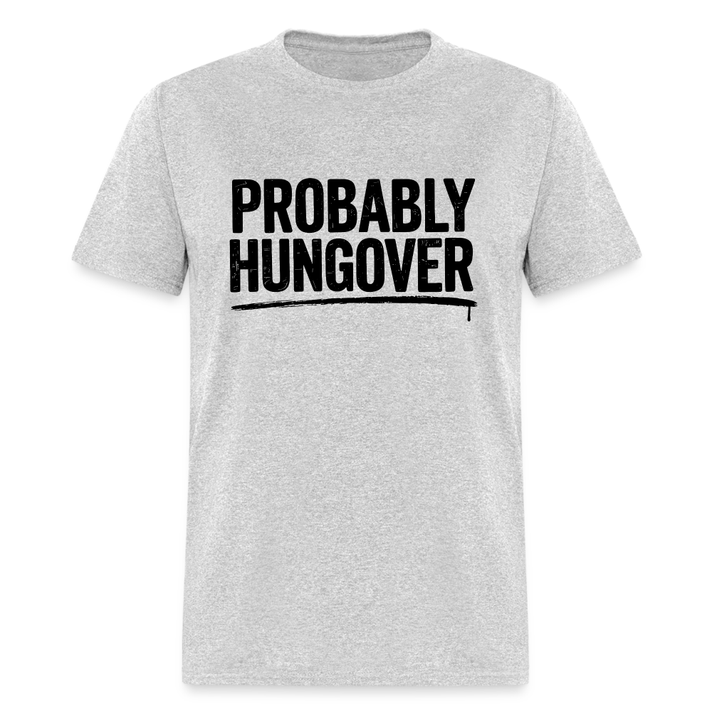 Probably Hungover T-Shirt - heather gray