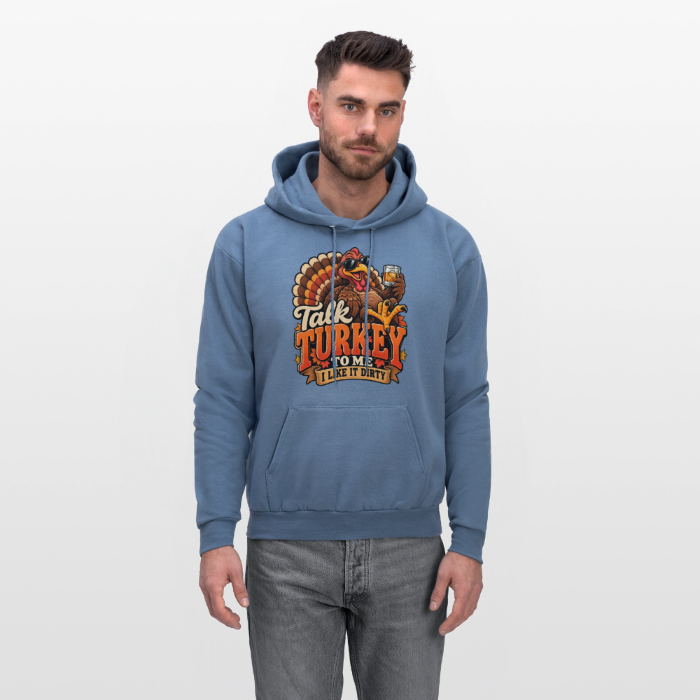 Talk Turkey to Me – I Like It Dirty Hoodie - denim blue