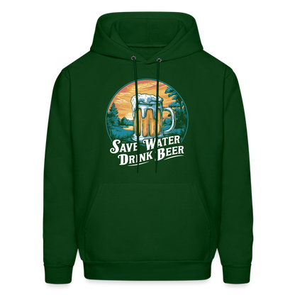 Save Water Drink Beer (Funny Drinking) Hoodie - forest green