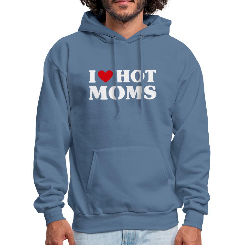 I Heart Hot Moms (Funny I Love Hot Moms) Hoodie - denim blue