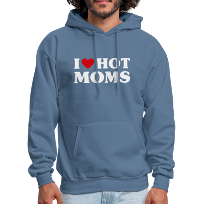 I Heart Hot Moms (Funny I Love Hot Moms) Hoodie - denim blue