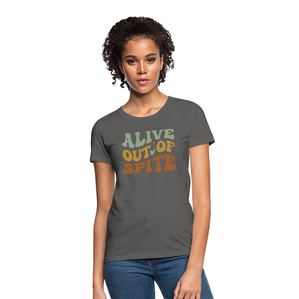 Alive Out Of Spite Women's T-Shirt - charcoal