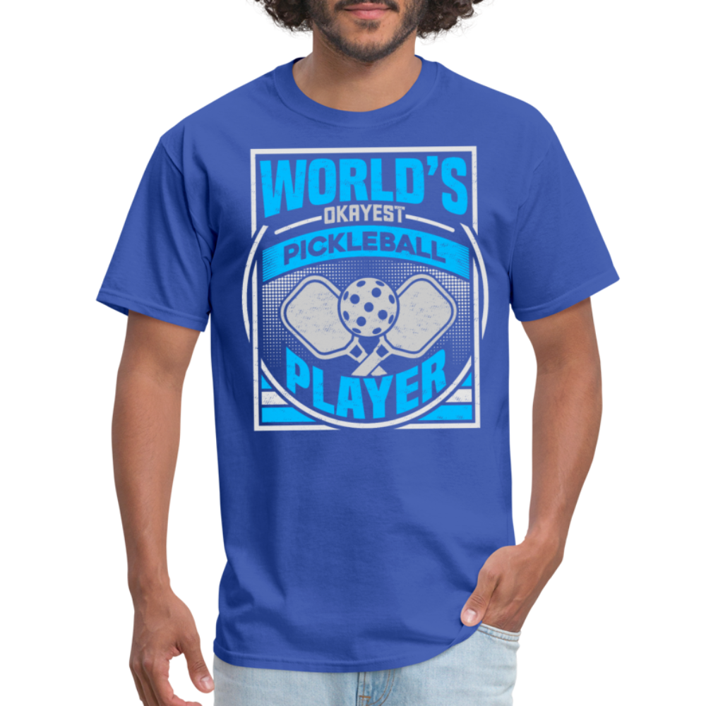 World's Okayest Pickleball Player T-Shirt - royal blue