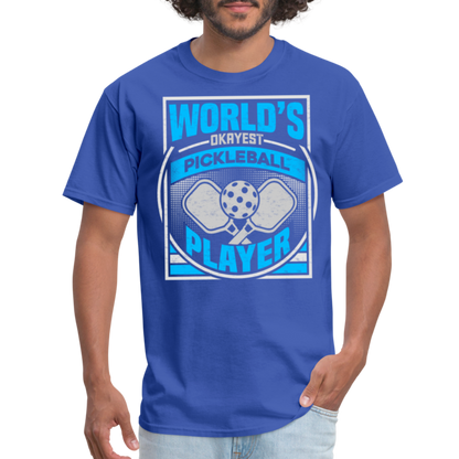 World's Okayest Pickleball Player T-Shirt - royal blue