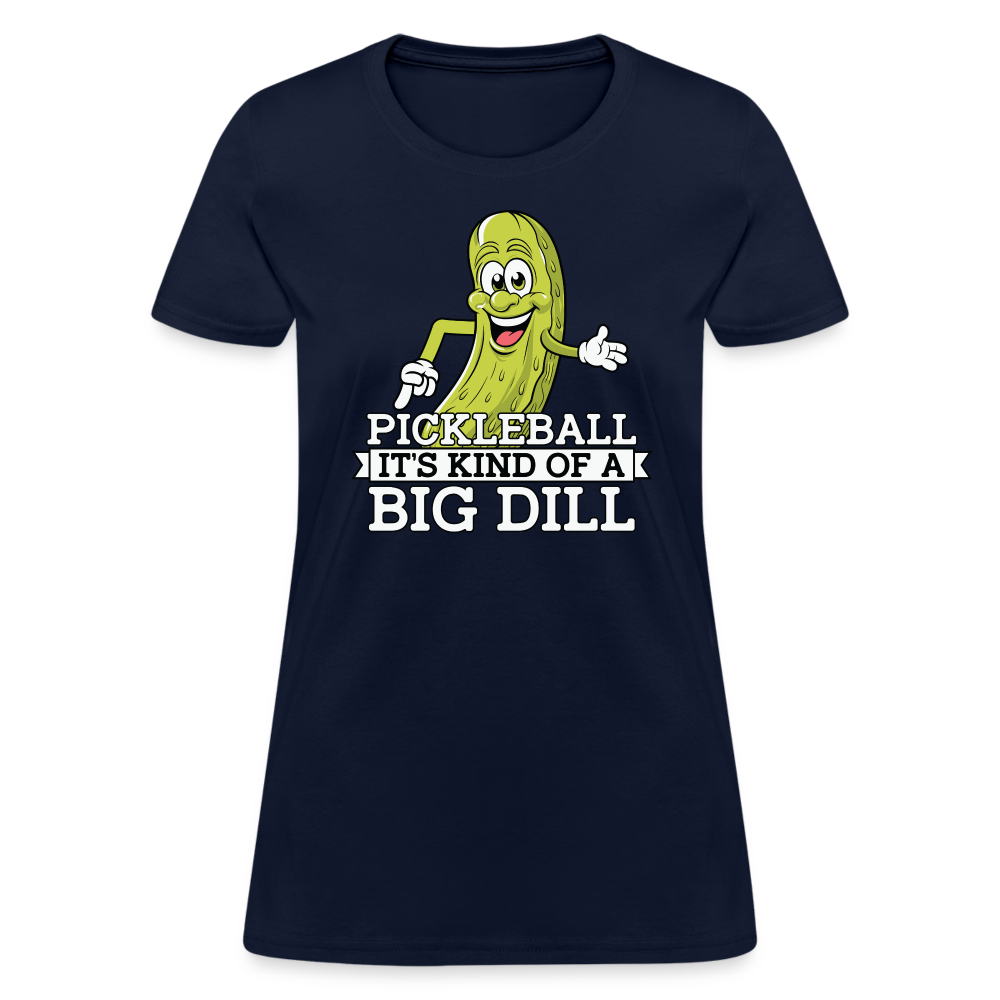 Pickleball It's Kind Of A Big Dill Women's Contoured T-Shirt - navy