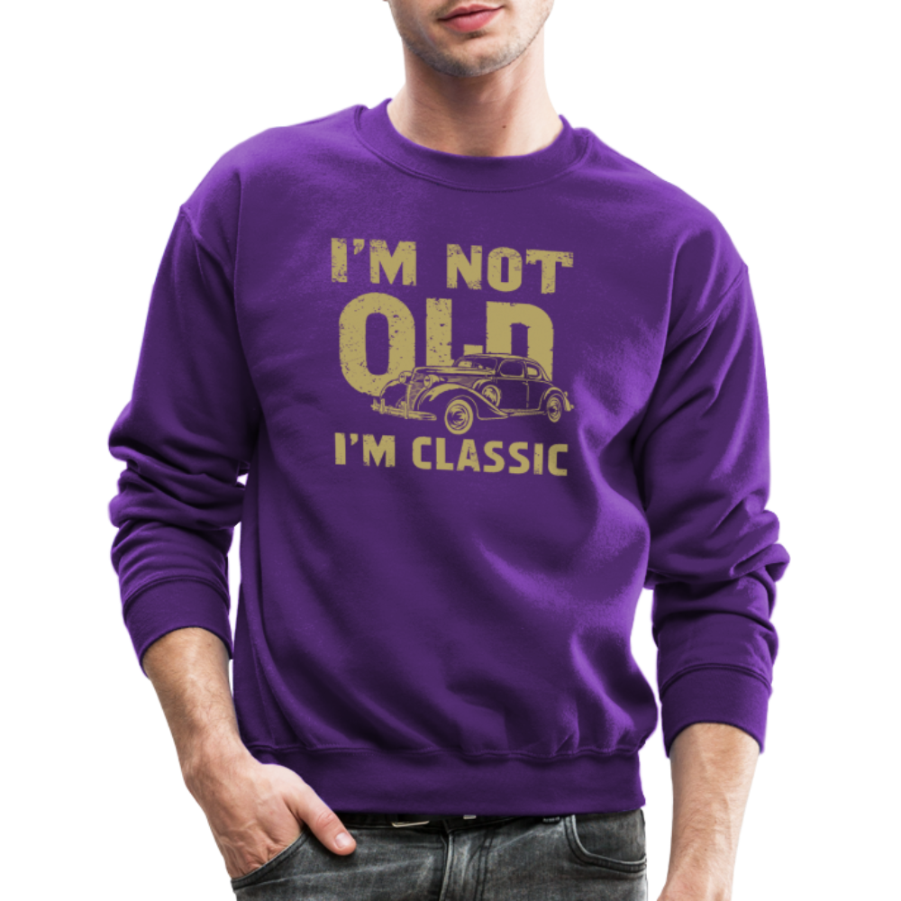 I'm Not Old I'M Classic Sweatshirt - purple