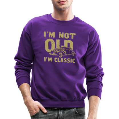 I'm Not Old I'M Classic Sweatshirt - purple