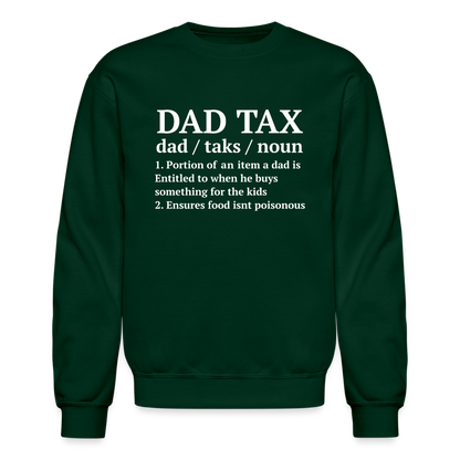 Dad Tax Sweatshirt (Definition) - forest green