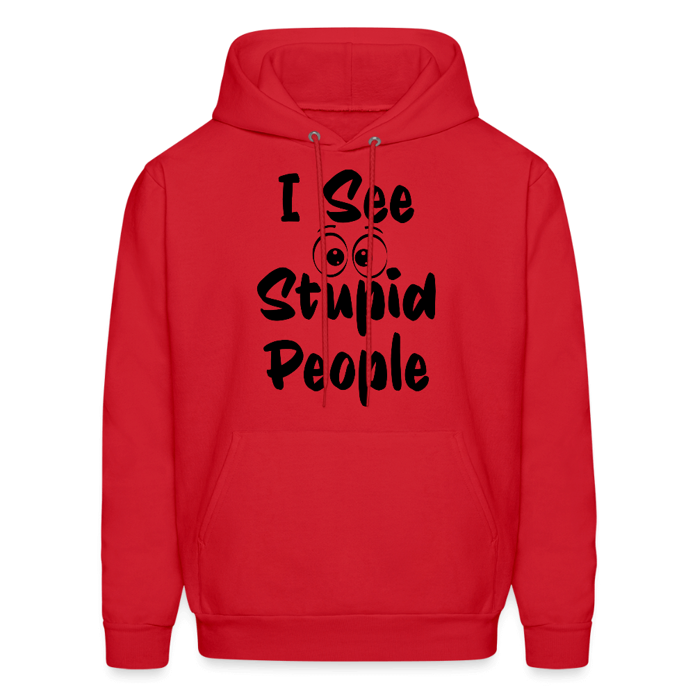 I See Stupid People Hoodie Color: red