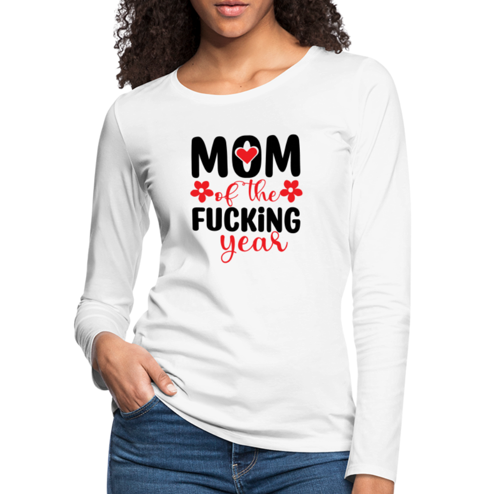 Mom of the Fucking Year Women's Premium Long Sleeve T-Shirt - white