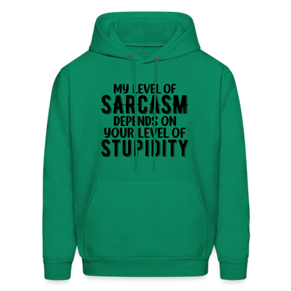 My Level of Sarcasm Depends on You Level of Stupidity Hoodie - kelly green