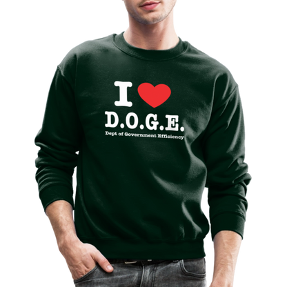 I Love DOGE (Dept of Government Efficiency) Sweatshirt - forest green