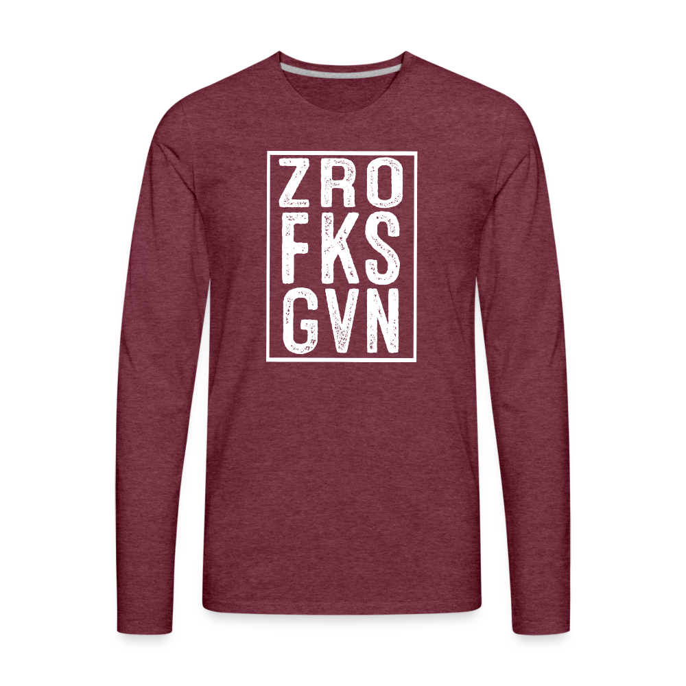 ZRO FKS GVN (Zero Fucks Given) Men's Premium Long Sleeve T-Shirt - heather burgundy