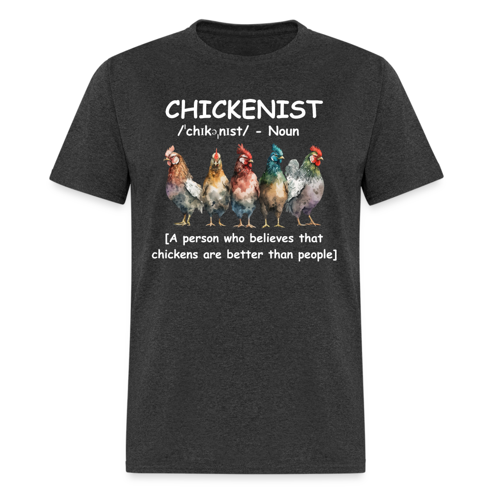 Chickenist T-Shirt (Chickens are better than people) - heather black