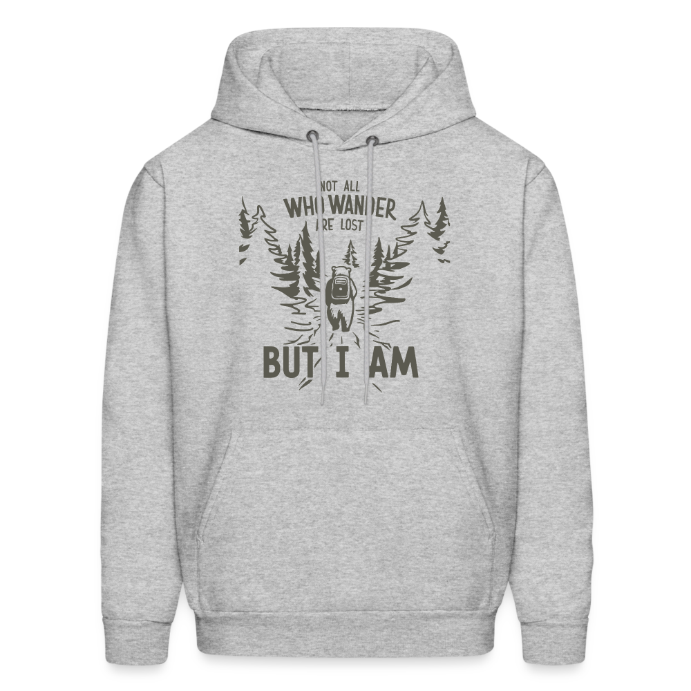 Not All Who Wonder Are Lost, But I Am (Camping Humor) Hoodie - heather gray