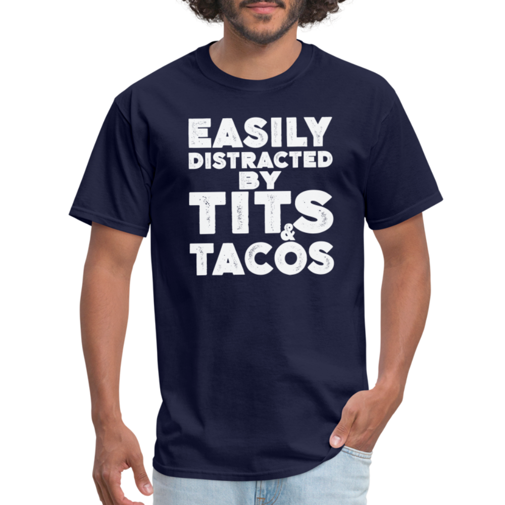 Easily Distracted by Tits and Tacos T-Shirt - navy