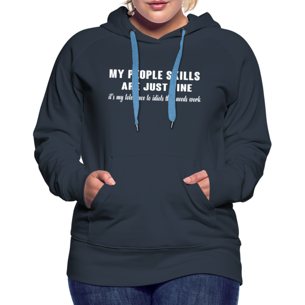 It's My Tolerance To Idiots That Needs Work Women’s Premium Hoodie - navy