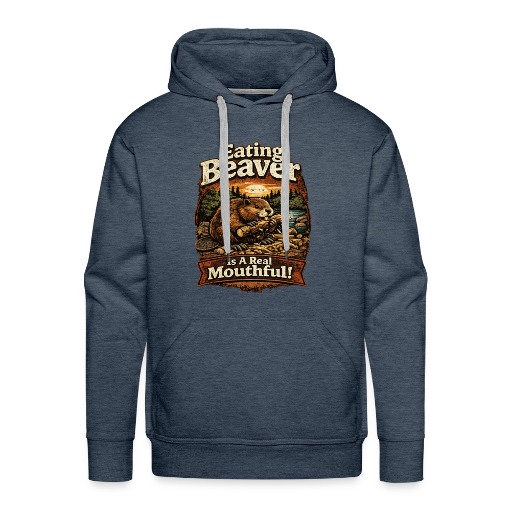 Eating Beaver is a Real Mouthful Funny Adult Hoodie - heather denim