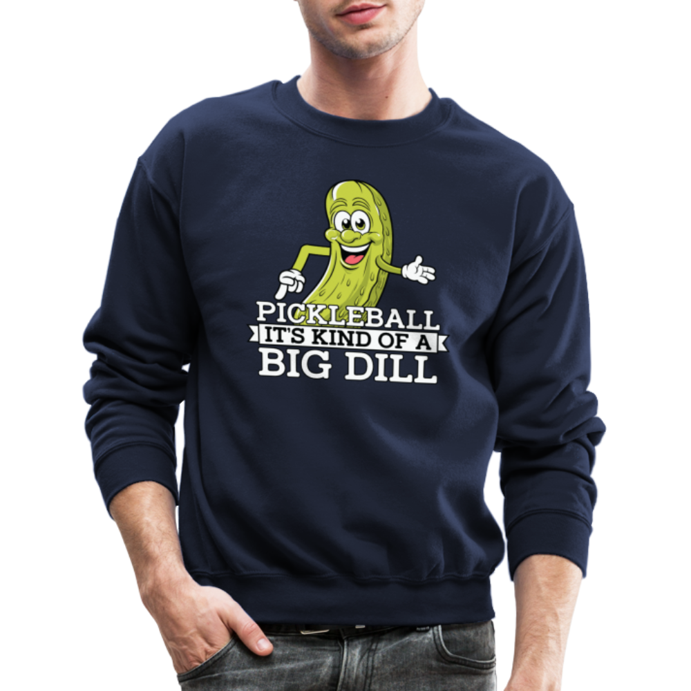 Pickleball It's Kind Of A Big Dill Sweatshirt - navy