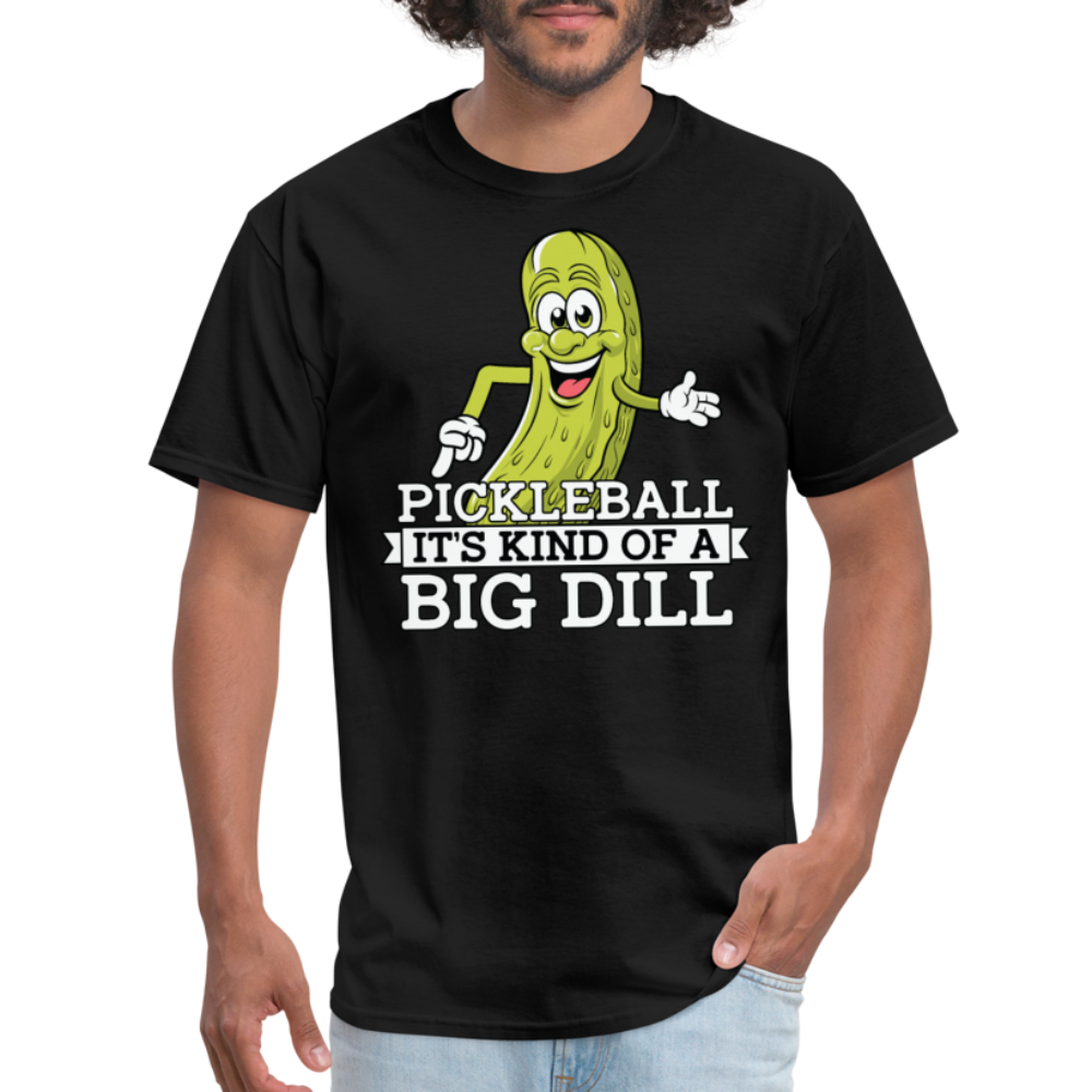 Pickleball It's Kind Of A Big Dill T-Shirt - black