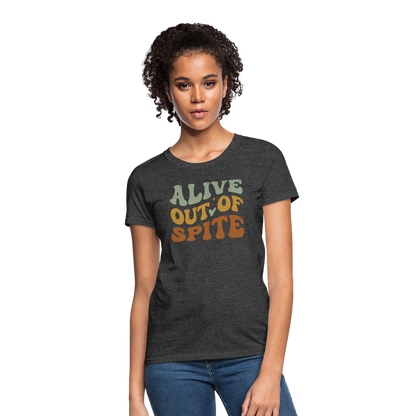 Alive Out Of Spite Women's T-Shirt - heather black