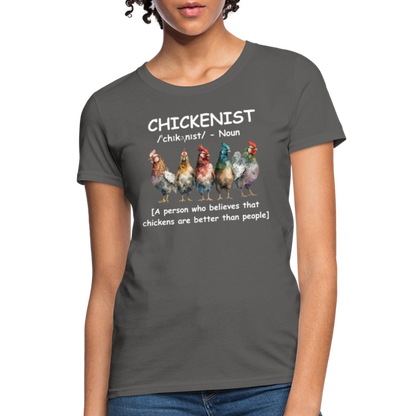 Chickenist Women's Contoured T-Shirt (Chickens are better than people) - charcoal