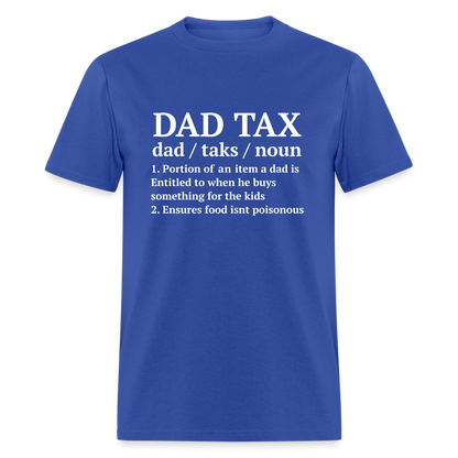 Dad Tax T-Shirt (Definition) - royal blue