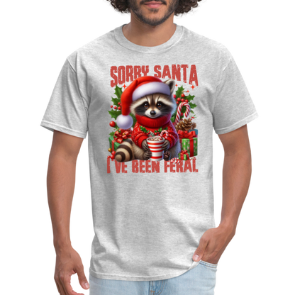 Sorry Santa I've Been Feral T-Shirt - heather gray