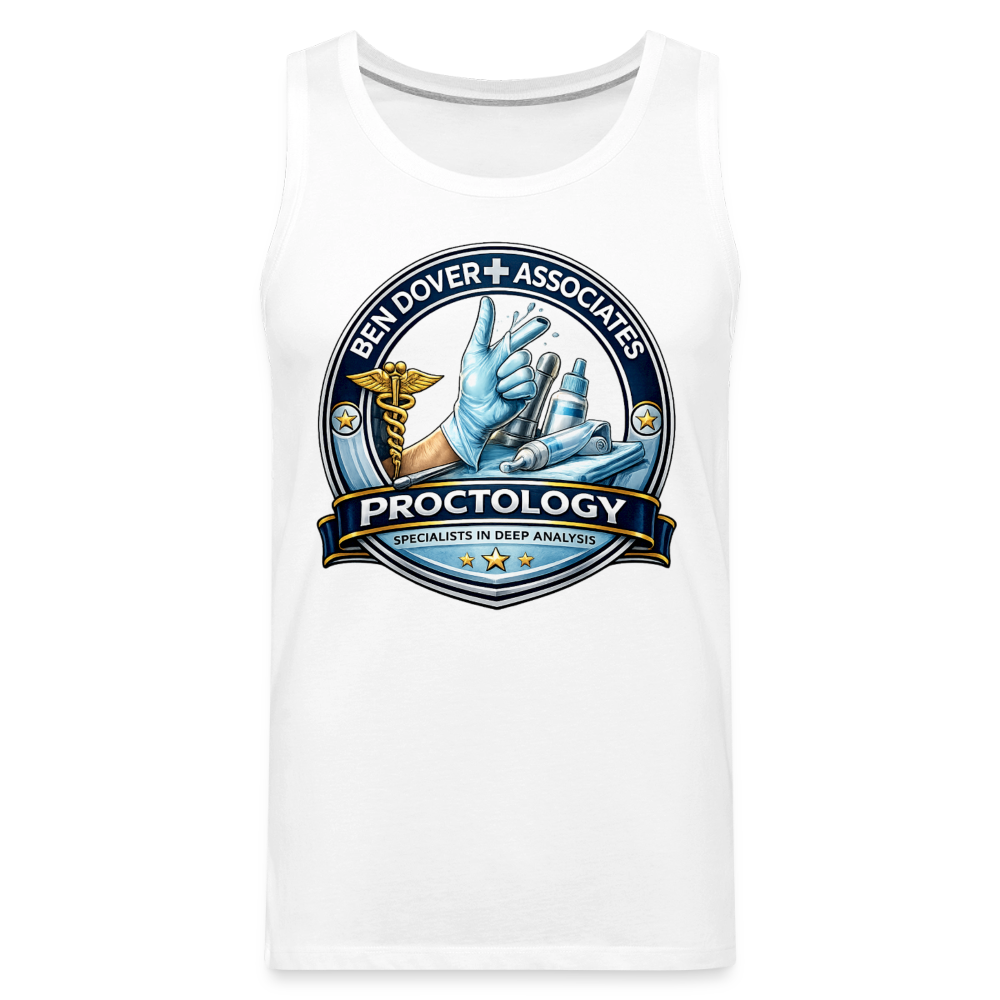 Ben Dover Proctology Funny Tank Top Color: White