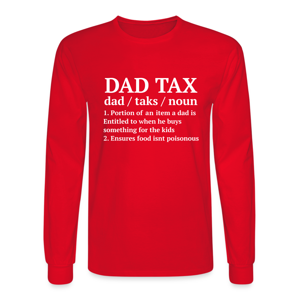 Dad Tax Long Sleeve T-Shirt (Definition) - red