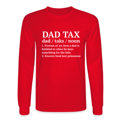 Dad Tax Long Sleeve T-Shirt (Definition) - red