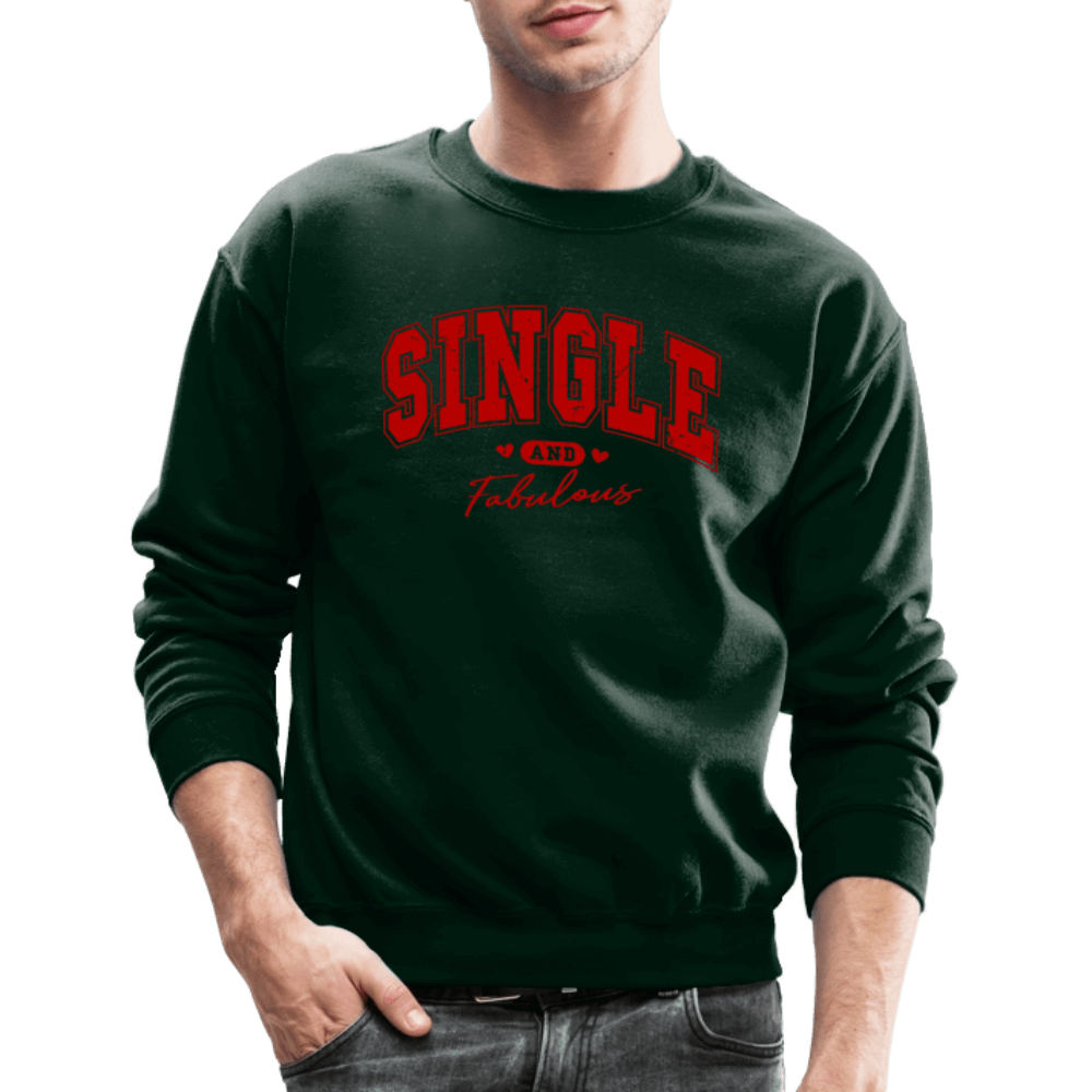 Single and Fabulous Sweatshirt - forest green