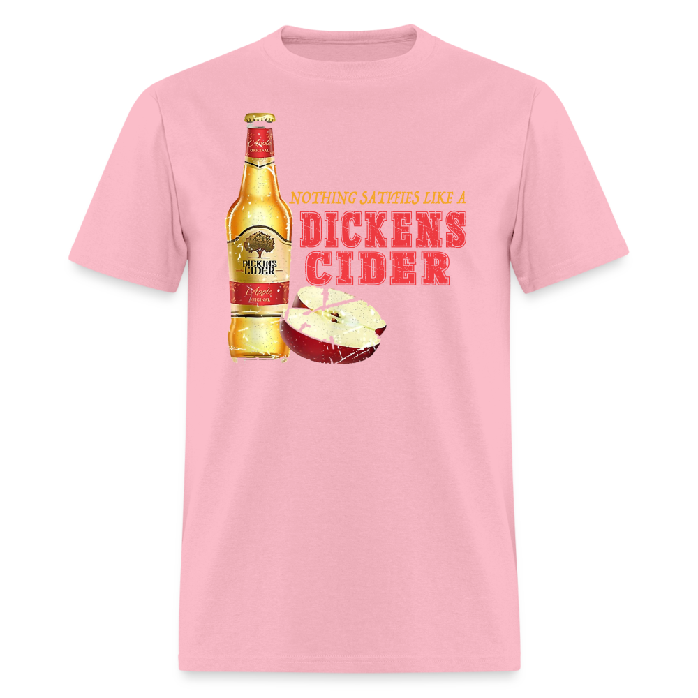 Nothing Satisfies Like A Dickens Cider T-Shirt - pink