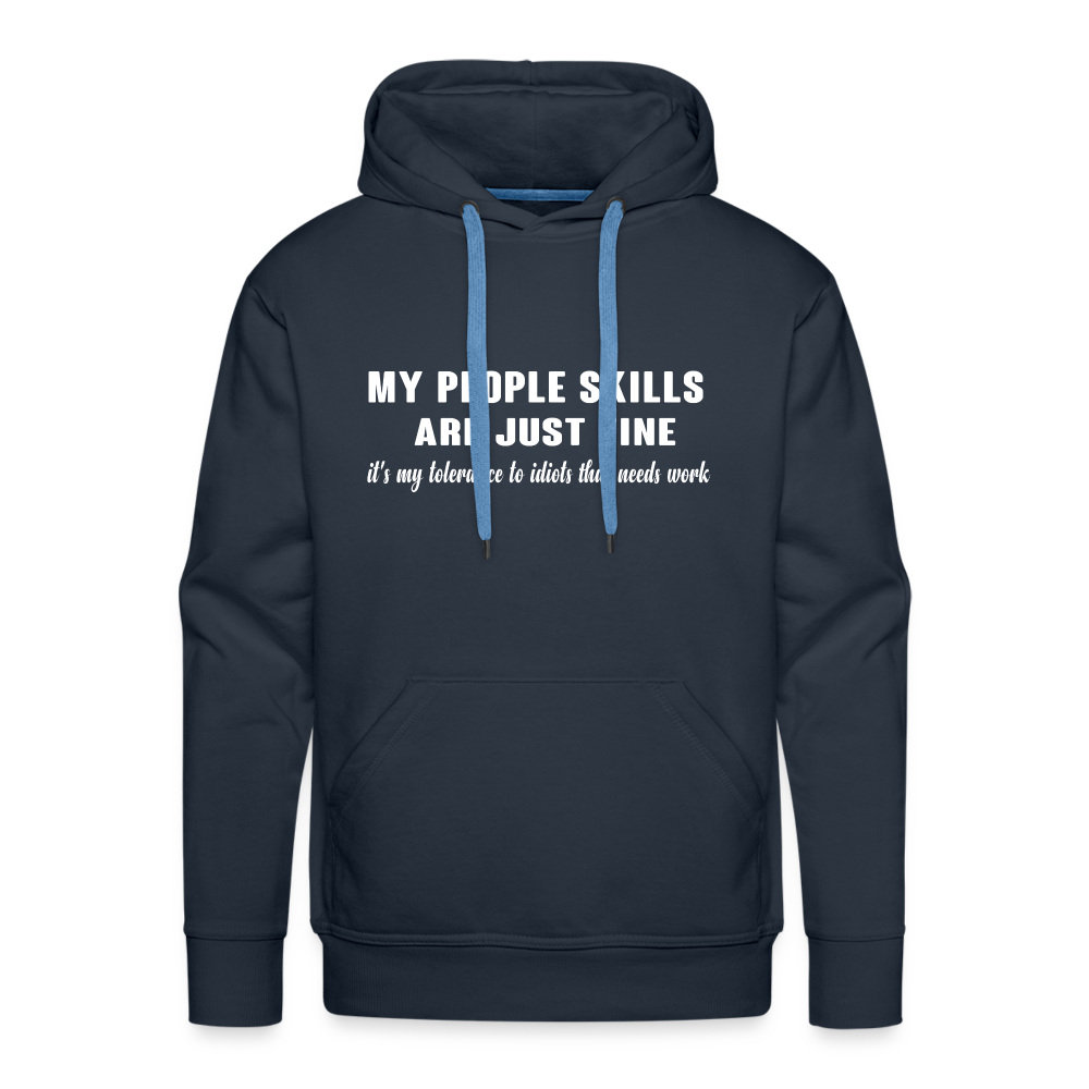 It's My Tolerance To Idiots That Needs Work Men's Premium Hoodie - navy