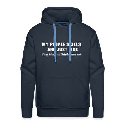 It's My Tolerance To Idiots That Needs Work Men's Premium Hoodie - navy