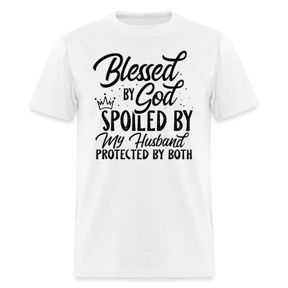 Blessed by God, Spoiled by My Husband Protected by Both T-Shirt - white