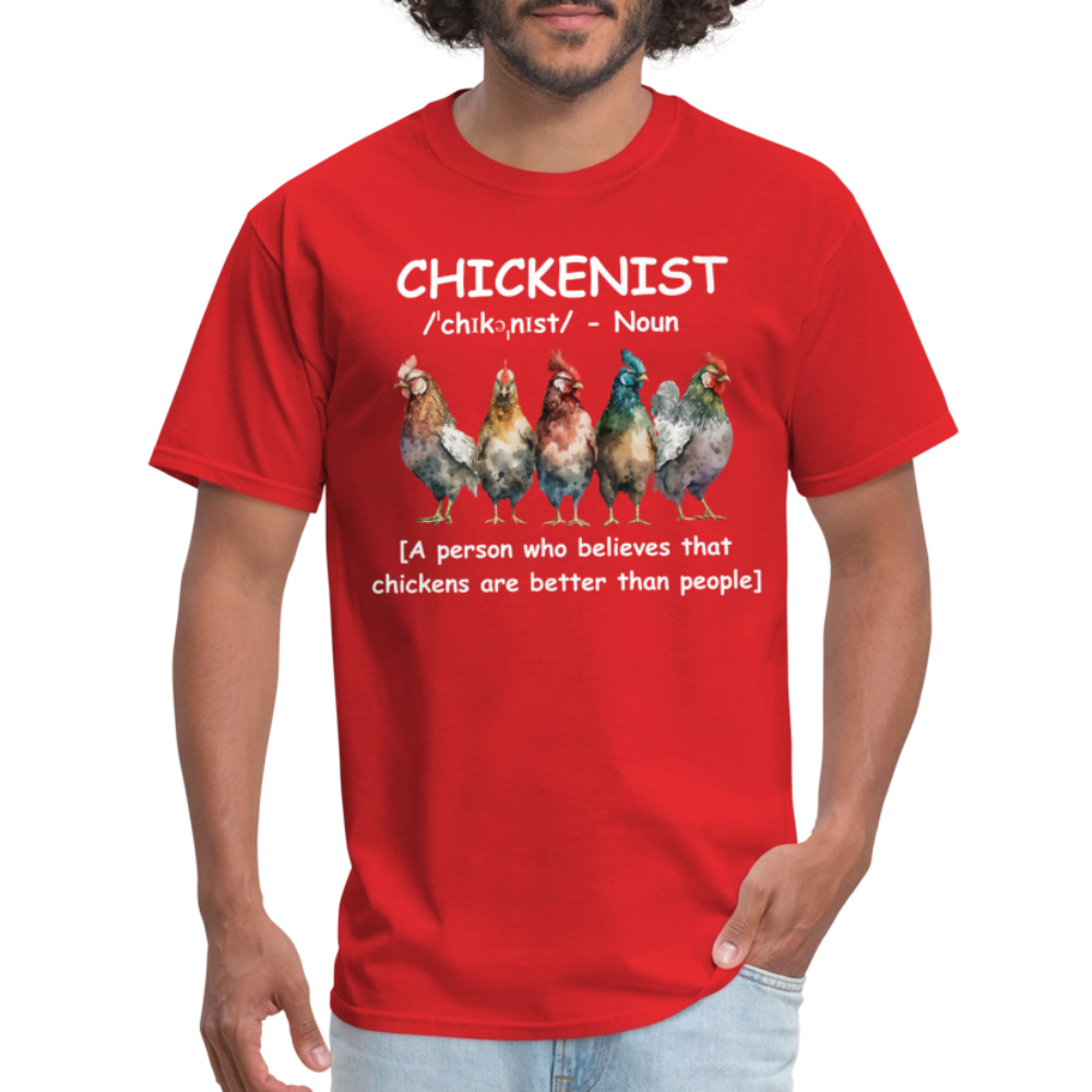 Chickenist T-Shirt (Chickens are better than people) - red