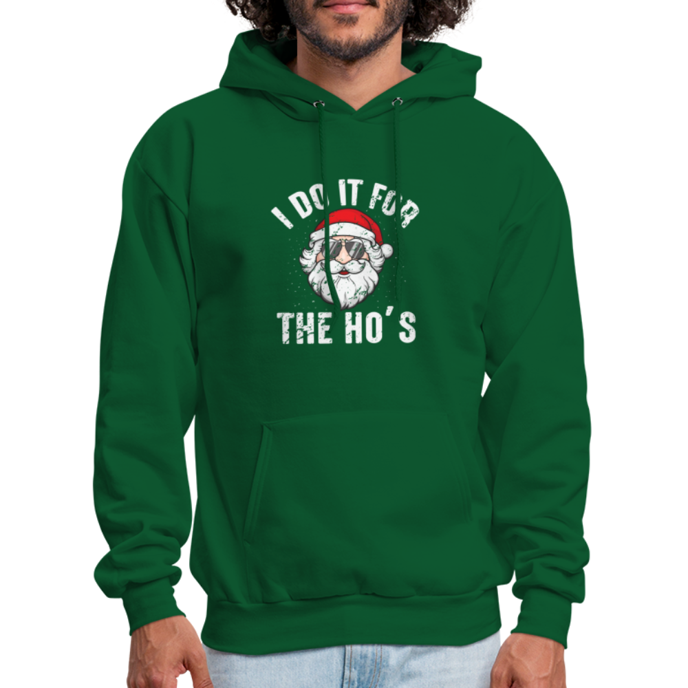 I Do It for the Ho's (Christmas) Funny Santa Hoodie - forest green