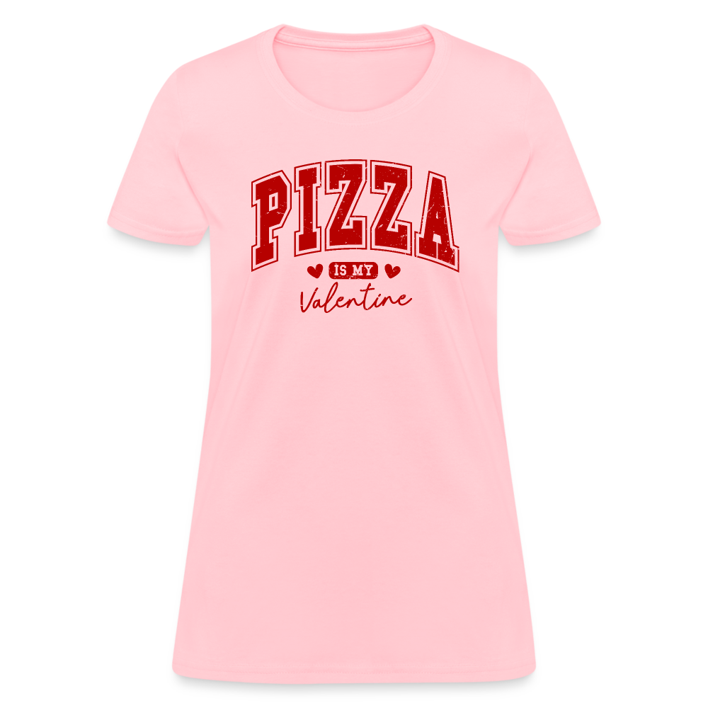 Pizza is my Valentine Women's Contoured T-Shirt - pink