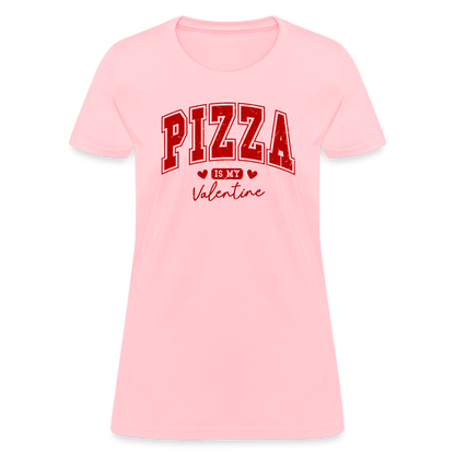 Pizza is my Valentine Women's Contoured T-Shirt - pink