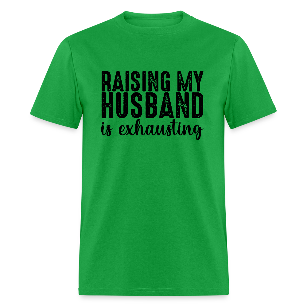 Raising My Husband is Exhausting T-Shirt - bright green