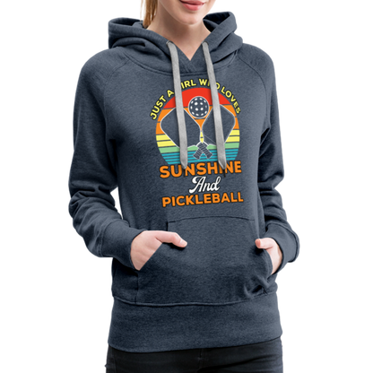 Just A Girl Who Loves Sunshine and Pickleball Premium Hoodie - heather denim