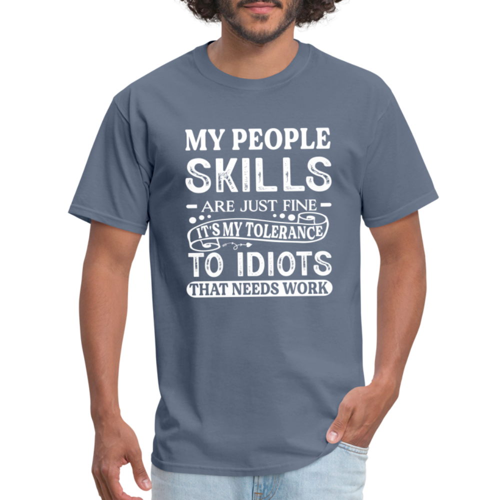 My People Skills Are Just Fine T-Shirt - denim