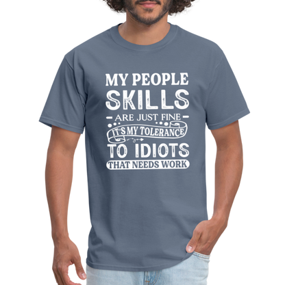 My People Skills Are Just Fine T-Shirt - denim