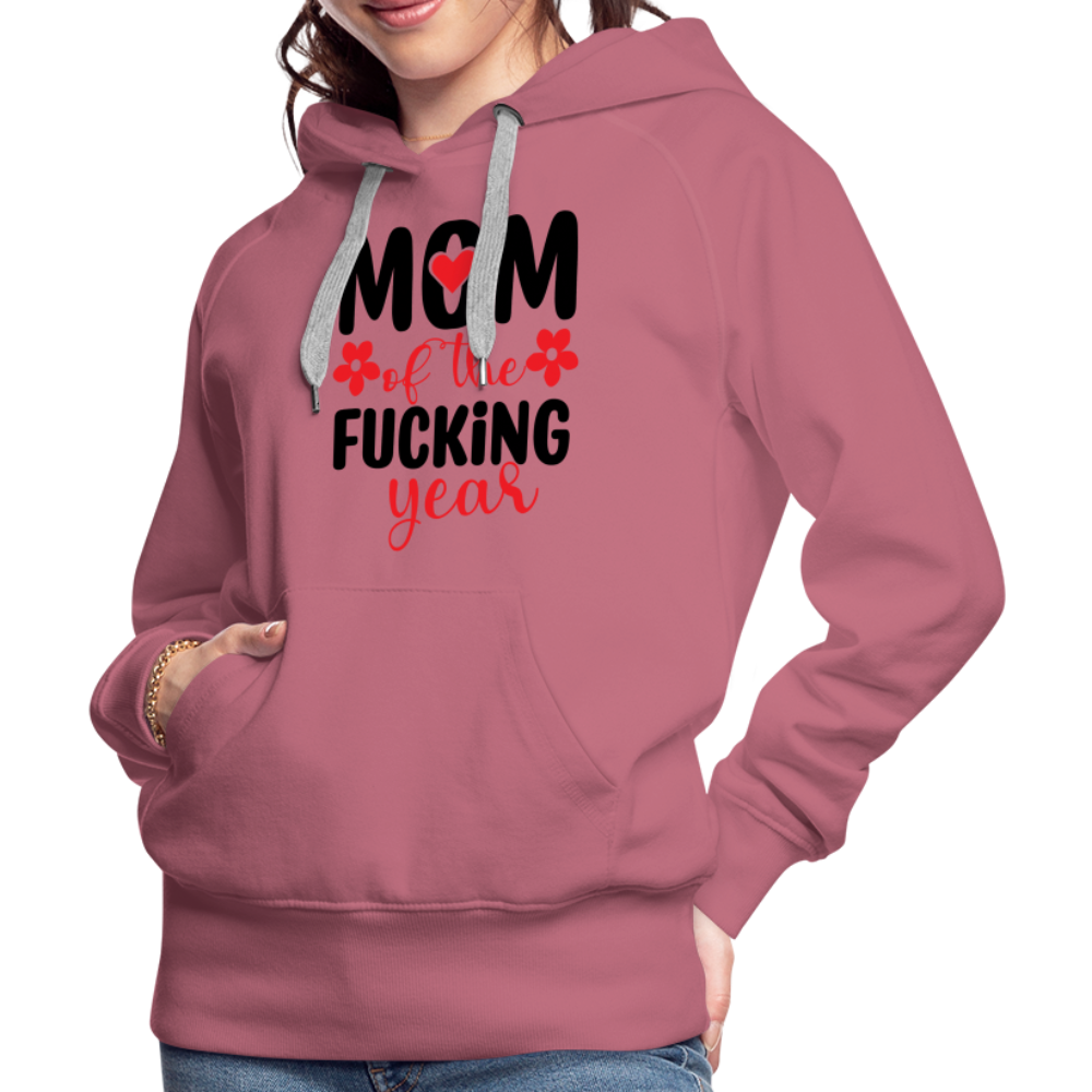 Mom of the Fucking Year Women’s Premium Hoodie - mauve