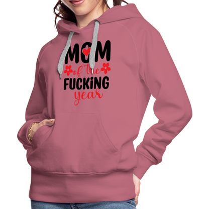 Mom of the Fucking Year Women’s Premium Hoodie - mauve