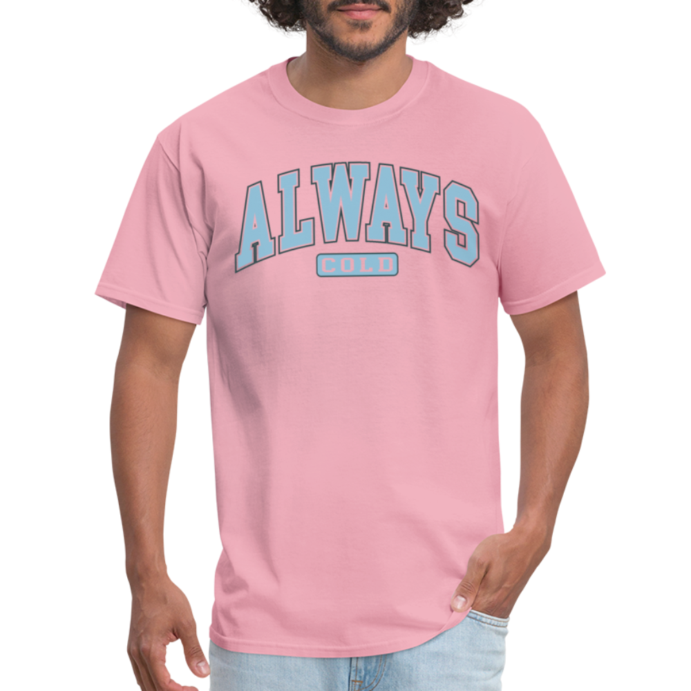 Always Cold T-Shirt - pink