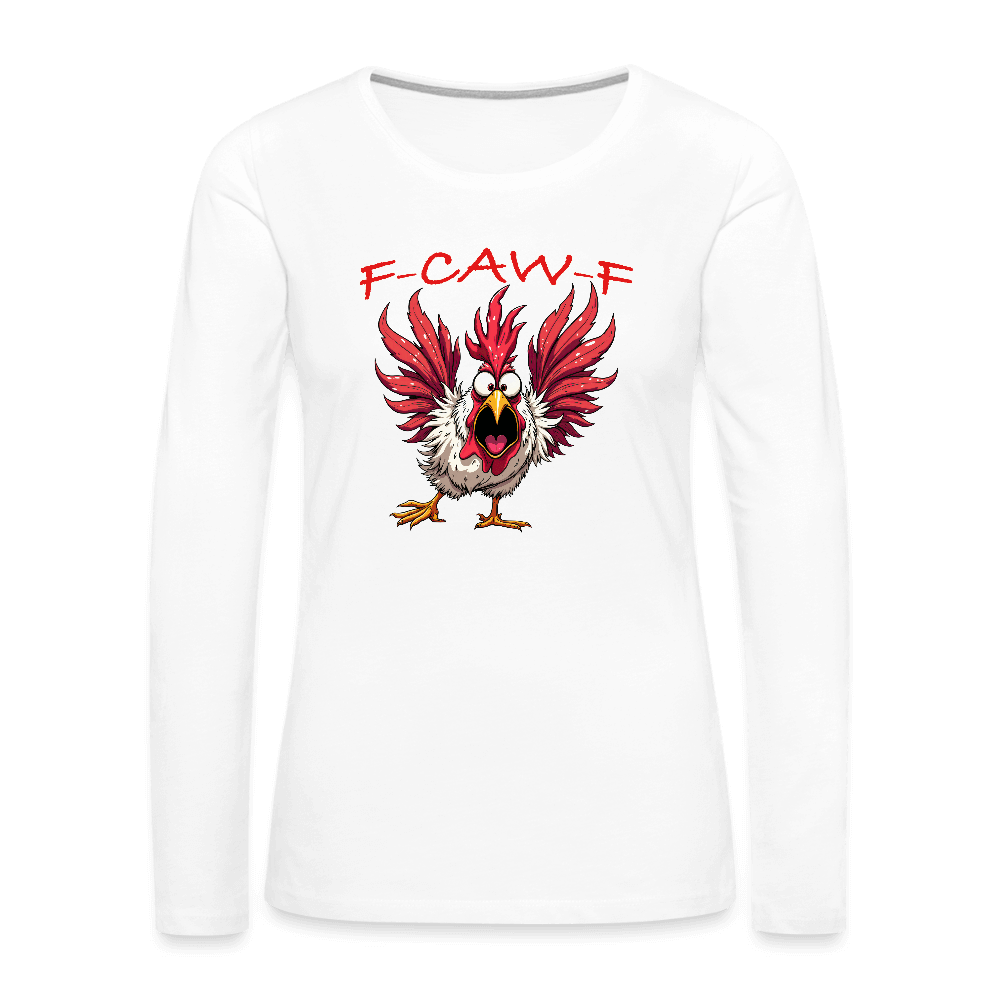 F-CAW-F Women’s Long Sleeve Tee – Funny Rooster Shirt Color: white
