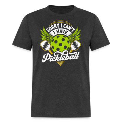 Sorry I can't I Have Pickleball T-Shirt - heather black