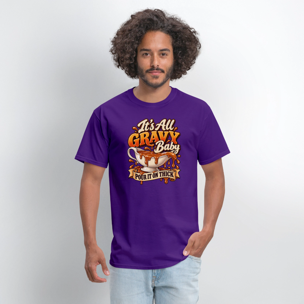 It’s All Gravy Baby – Pour It On Thick T-Shirt - purple